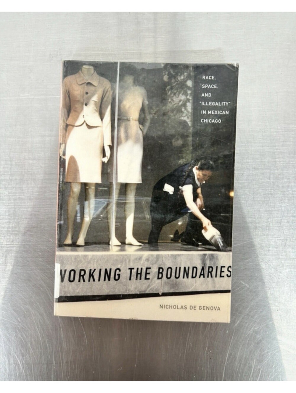 Working the Boundaries by Nicholas De Genova PB Duke Univ Press 2005 Race